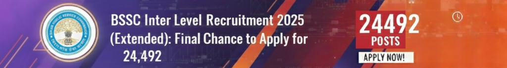 BSSC Inter Level Recruitment 2025 (Extended)