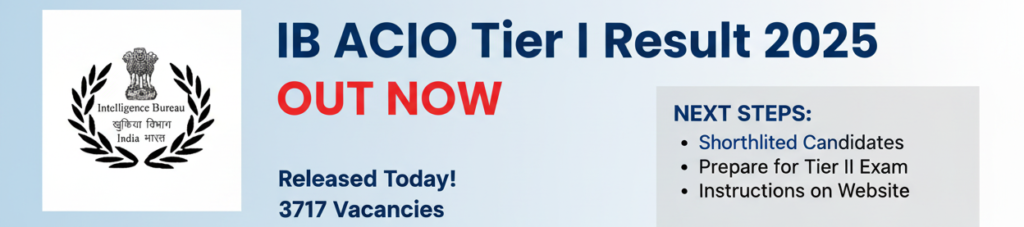 IB ACIO Tier I Result 2025