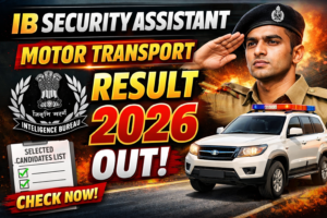 IB Security Assistant Motor Transport Result 2026 Out