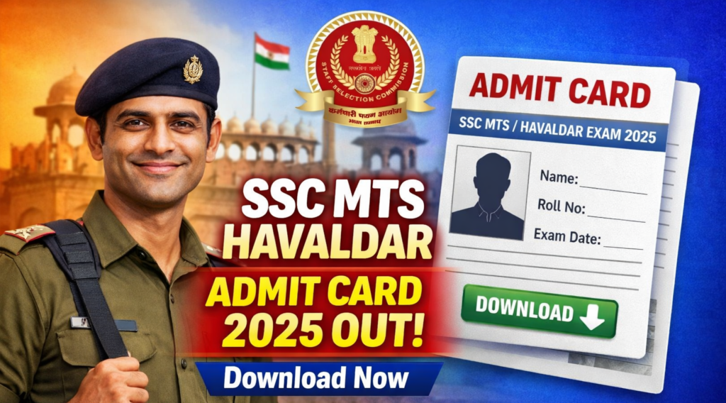 SSC MTS Havaldar Admit Card 2025 Out: Download